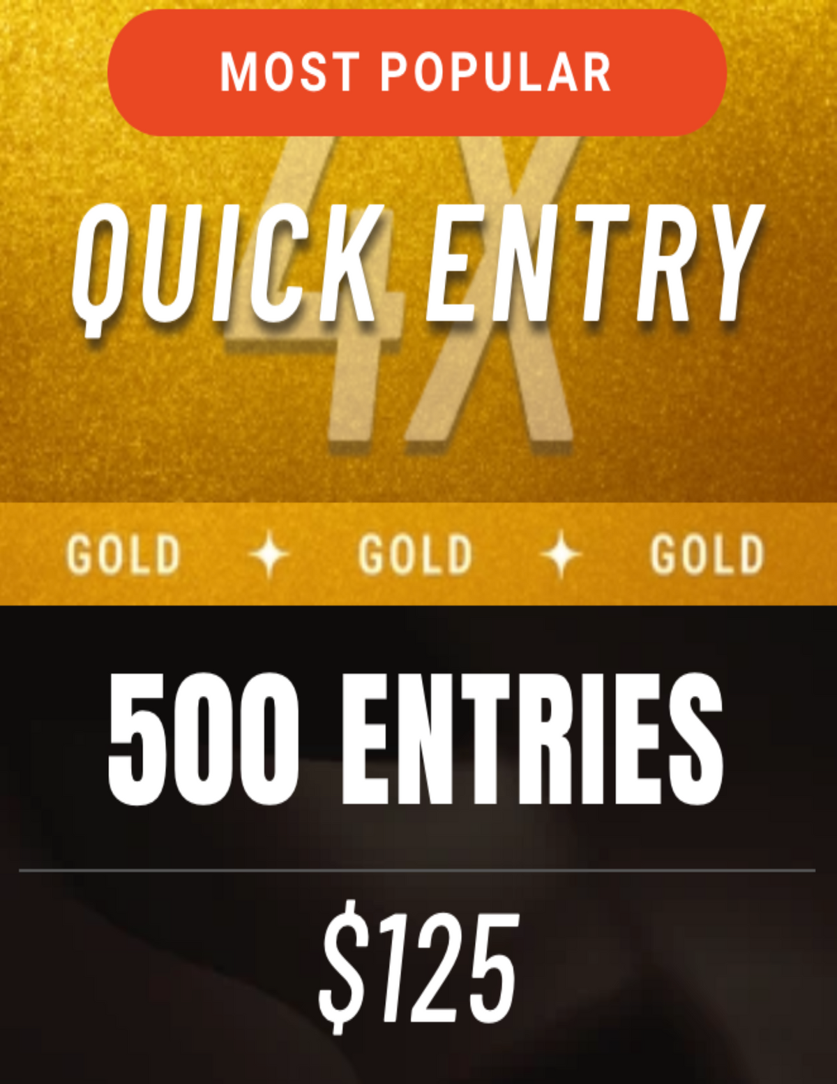 4X GOLD - QUICK ENTRY